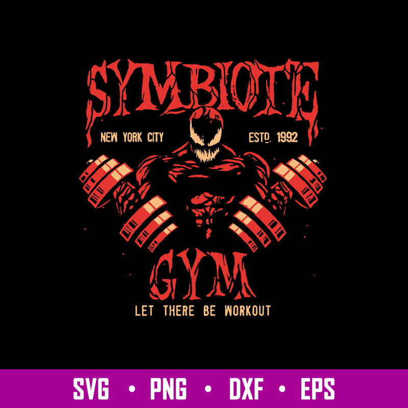 Symbiote Let There Be Workout Svg, Venom Svg, Monster Svg, Png Dxf Eps File.jpg