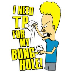 beavis toilet paper i need tp for my bunghole svg, beavis toilet paper svg