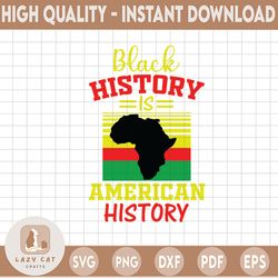 black history is american history svg african american africa map png cut file vector