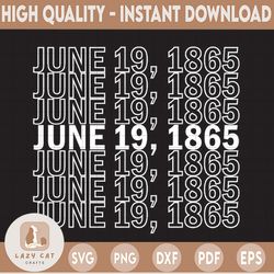 june 19, 1865 juneteenth freedom day svg, juneteenth 1865 svg, juneteenth svg, freedom independence day, free-ish junete