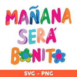 Manana Sera Bonito Png, Sera Bonito Png, Manana Sera Png - Download File