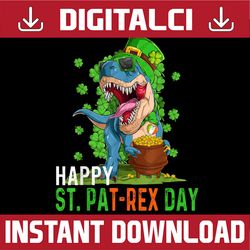 Happy St PaTrex Day Dino St Patricks Day PNG Sublimation Designs