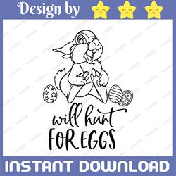 Will Hunt For Eggs SVG, Disney Svg, Bunny Svg, Easter Disney Svg, Easter Svg, Easter Bunny Svg, Thumper Svg, Bambi Svg,