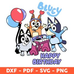 Bluey Happy Birthday Svg, Bluey Svg, Happy Birthday Png, Balloon Png, Bluey x Bingo Svg, Bluey Party Png - Download File