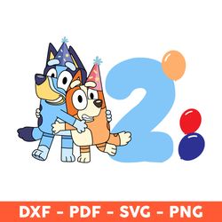 Bluey And Bingo Hug Happy Birthday Two, Of The Birthday Svg, Bluey Birthday Svg, Bluey And Bingo Hug Svg - Download File