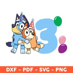 Bluey And Bingo Hug Happy Birthday Three, Of The Birthday Svg, Bluey Birthday Svg, Bluey And Bingo Hug - Download File