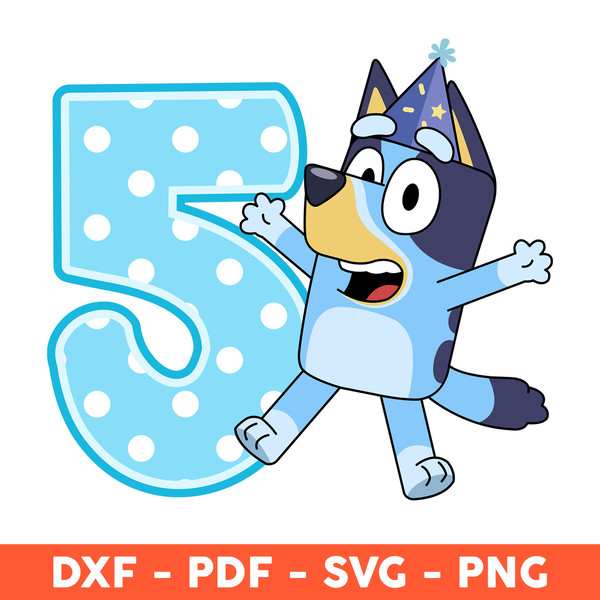 Bluey Happy 5th Birthday, Of The Birthday Svg, Bluey Birthda Inspire Bluey Happy 5th Birthday, Of The Birthday Svg, Bluey Birthda Inspire