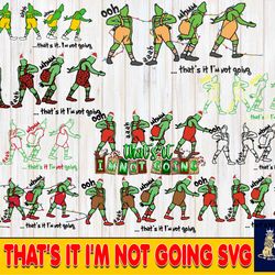 40 file that's it i'm not going svg , that's it i'm not going svg eps png, for cricut, silhouette, digital, file cut