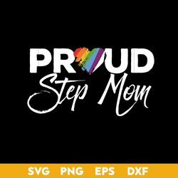 proud step mom svg, mother's day svg, png dxf eps file
