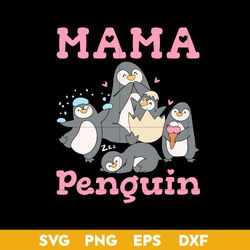 Mama Penguin Svg, Mama Baby Penguin Svg, Mother's Day Svg, Png Dxf Eps Digital File