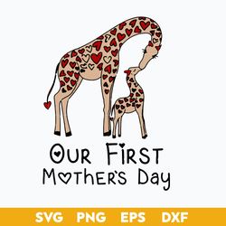 Our First Mother's Day Svg, Mom And Baby Giraffe Svg, Mother's Day Svg, Png Dxf Eps Digital File