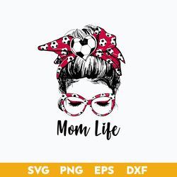 mom life svg, mom life messy bun svg, ball mom svg, mother's day svg, png dxf eps digital file