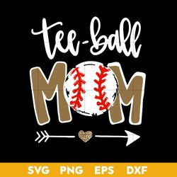 tee ball mom svg, ball mom svg, mother's day svg, png dxf eps digital file