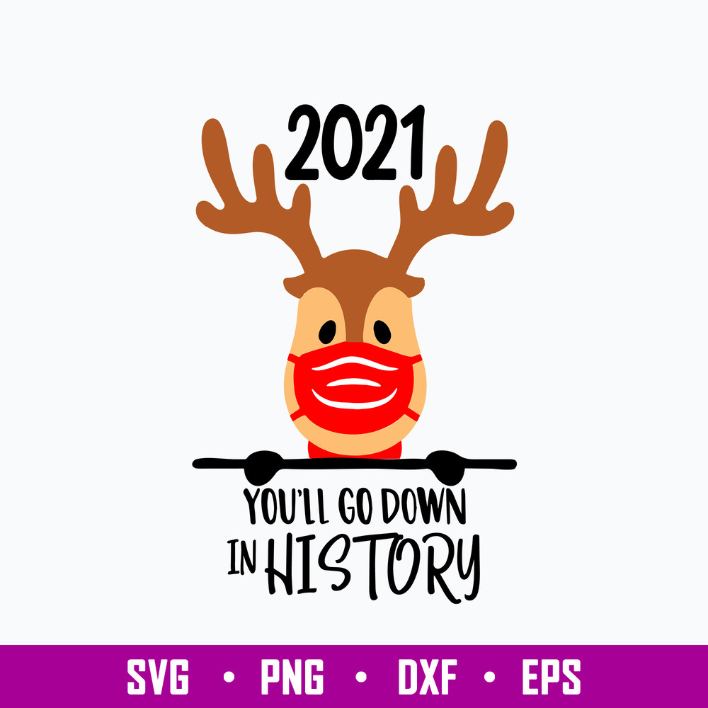 2021 You ll Go Down in Hostory Svg, Christmas Svg, Png Dxf Eps Digital File.jpg