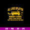 All Lives Splatter Nobody Cares Abouts Your Protest Keep Your As Out Of The Road Svg, Png Dxf Eps File.jpg