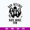 Bad Bitches Have More Fun Svg, Hocus Pocus Svg, Bad Witch Svg, Png Dxf Eps Digital File.jpg