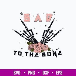 bad to the bone svg, spooky skeleton hand funny halloween svg, png dxf eps file