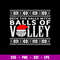 Balls Of Volley Xmas Volleyball Svg, Volleyball Chrismas Svg, Png Dxf Eps Digital file.jpg