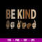 Be Kind Language Svg, Be Kind Svg, Png Dxf Eps Digital File.jpg