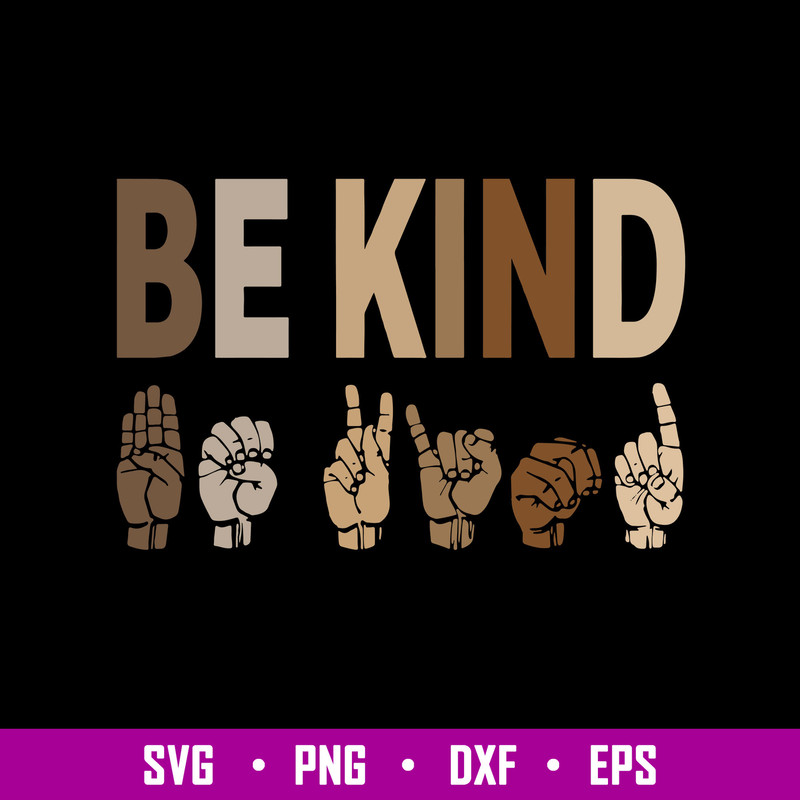 Be Kind Language Svg, Be Kind Svg, Png Dxf Eps Digital File.jpg