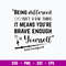 Being Different Isn’t A Bad Thing It Means You_re Brave Enough To Be Yourself Luna Lovegood Svg, Png Dxf Eps File.jpg