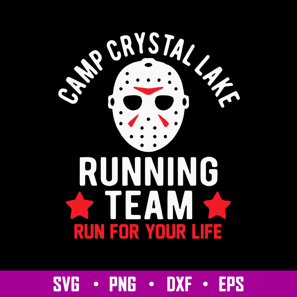 Camp Crystal Lake Running Team Run For Your Life Svg, Jason Voorhees Svg, Horror Svg, Png Dxf Eps File.jpg