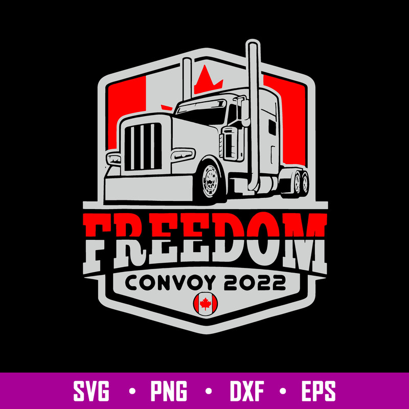 Canada Flag Freedom Convoy 2022, Freedom Convoy Svg, Png Dxf Eps File.jpg