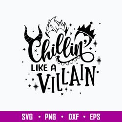 Chillin Like A Villain Svg, Halloween Svg, Png Dxf Eps File