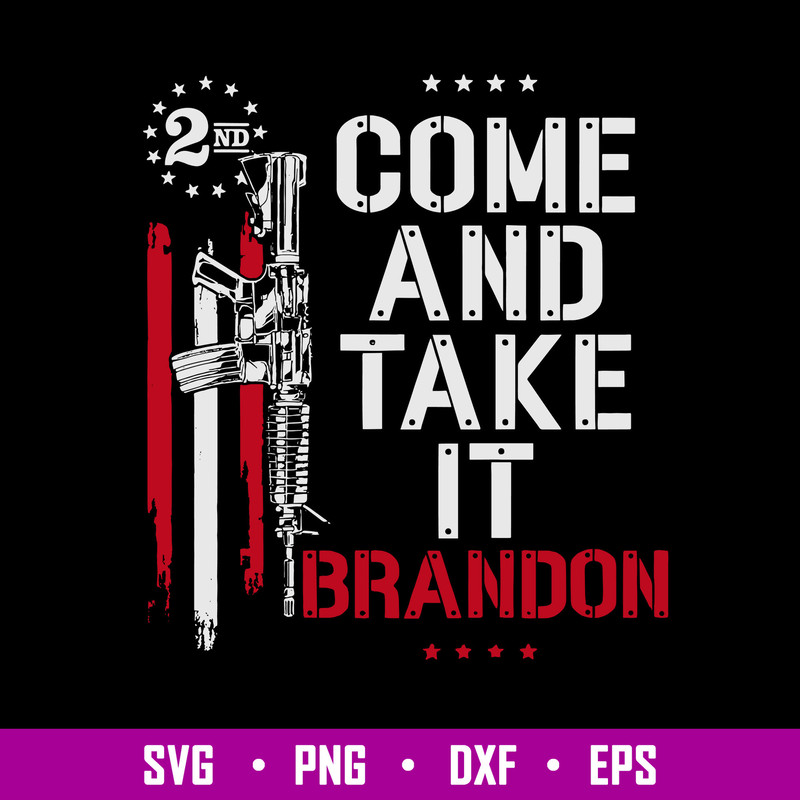 Come And Take It Brandon Gun Svg, Brandon Gun Svg, Png Dxf Eps File.jpg