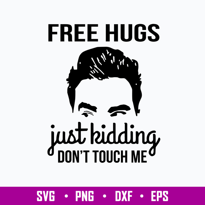 David Free Hugs Just Kidding Dont Touch Me Svg, David Svg, Png Dxf Eps File.jpg