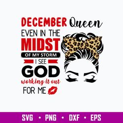 december queen even in the midst svg, messy bun svg, png dxf eps file