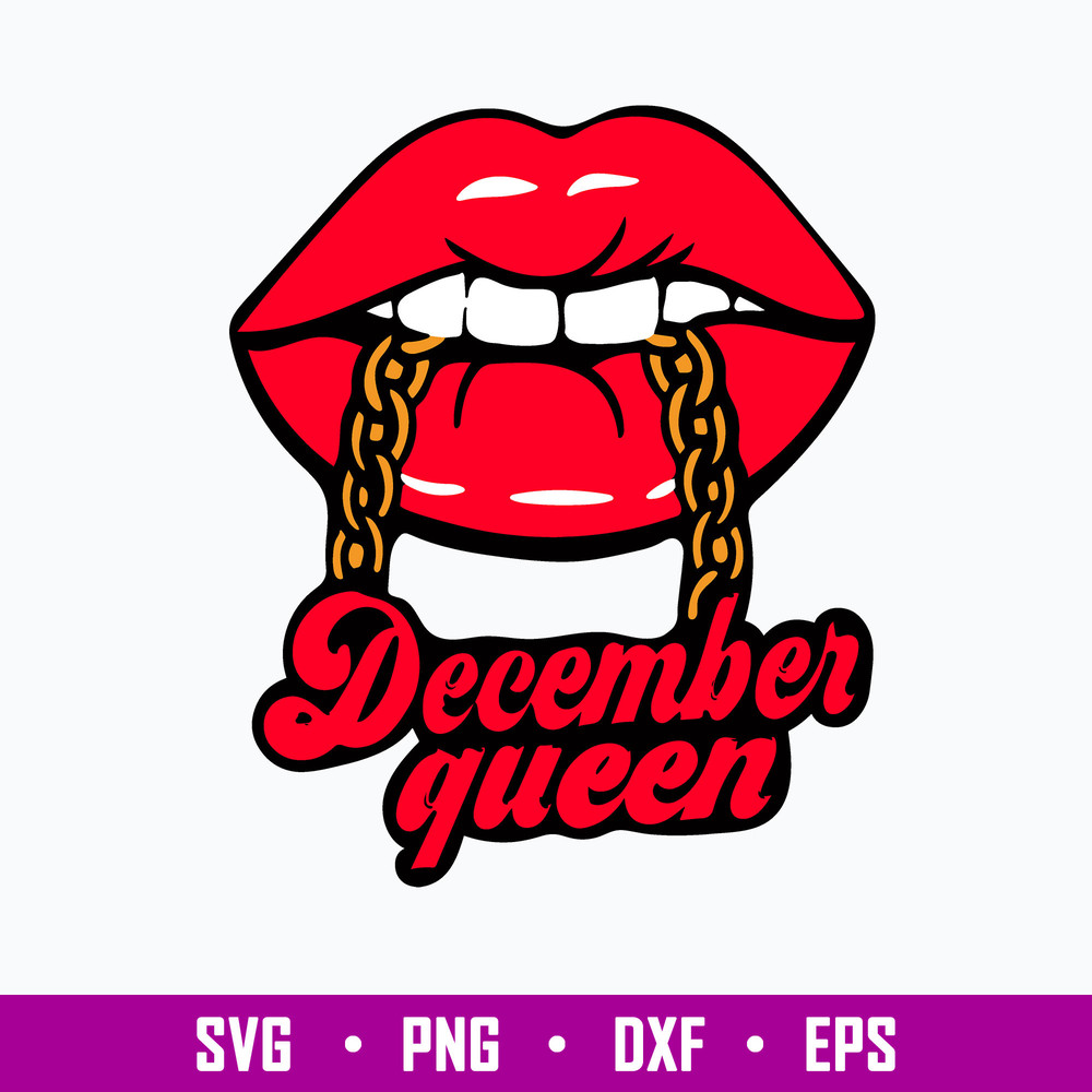 December Queen Svg, Lip Svg, Png Dxf Eps File.jpg