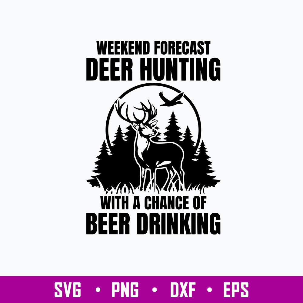 Deer Hunting Weekend Forecast Svg, Deer Hunting Svg, Png Dxf Eps File.jpg