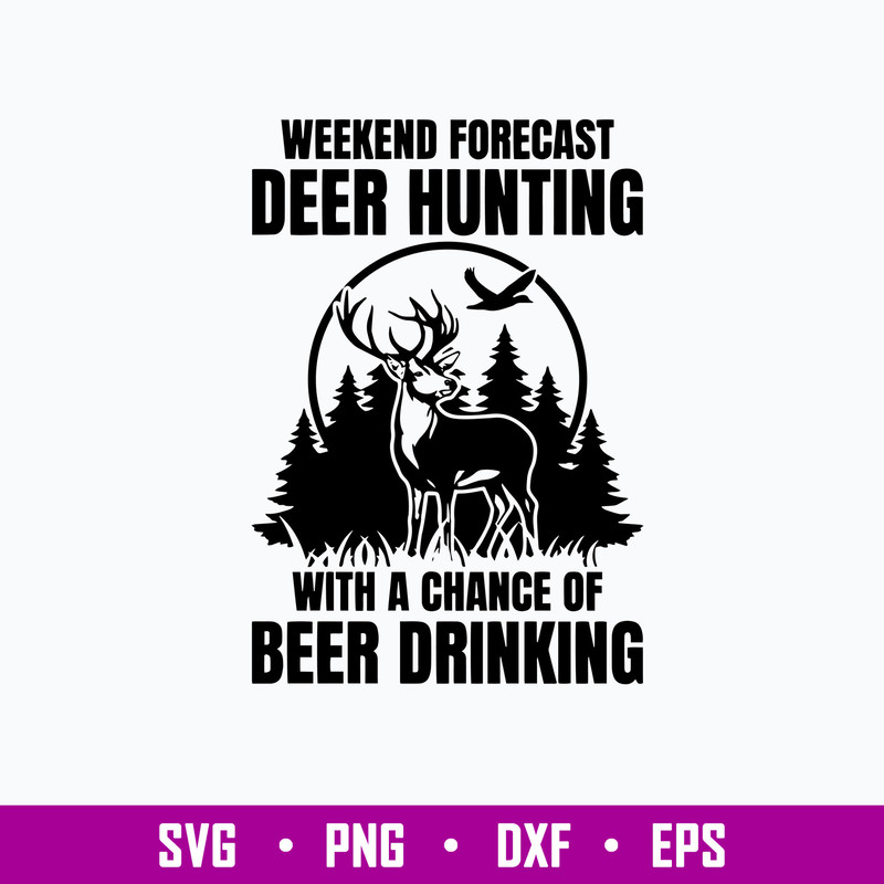Deer Hunting Weekend Forecast Svg, Deer Hunting Svg, Png Dxf Eps File.jpg