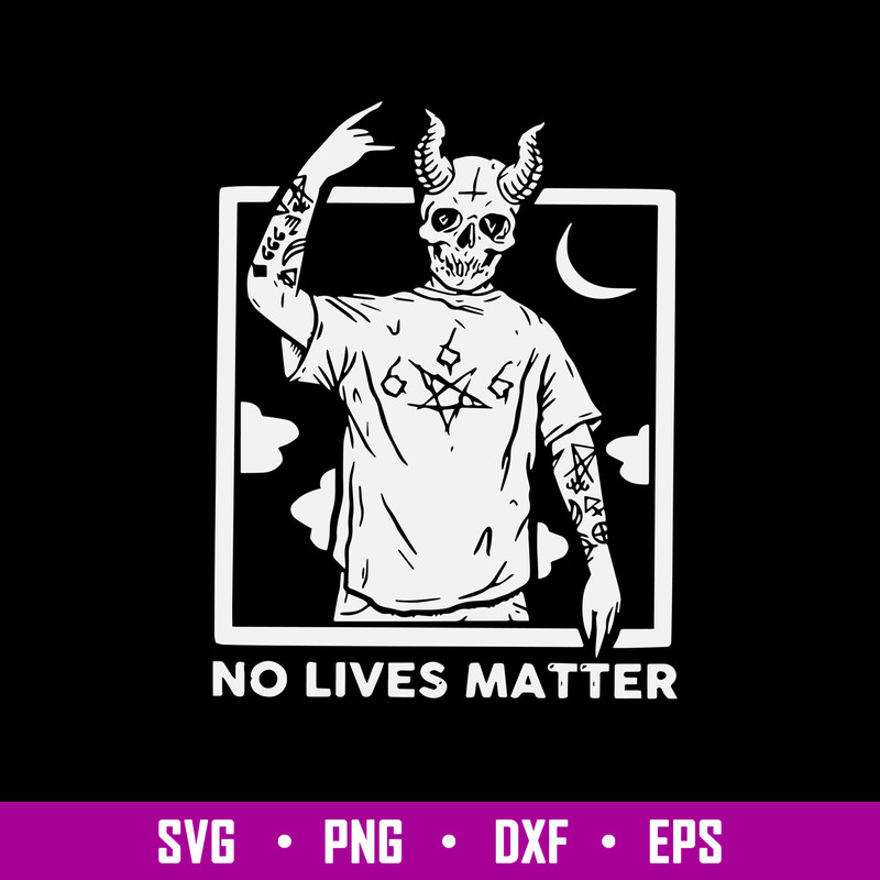 Demon No Lives Matter Svg, Devil Svg, Horror Svg, Png Dxf Eps File.jpg