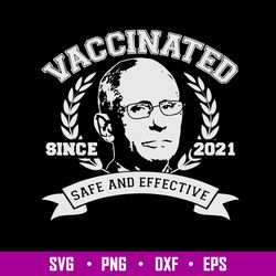 Dr Fauci Vaccinated Since 2021 Safe And Effective Svg, Dr Fauci Svg, Png Dxf Eps File