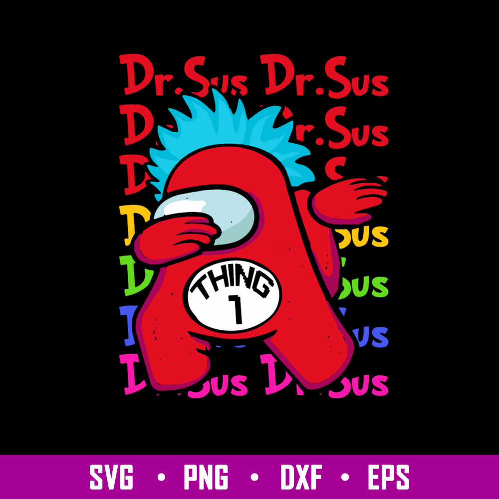 Dr Seuss Among Us Thing Svg, Dr Seuss, Among Us, Thing Svg, Png Dxf Eps File.jpg
