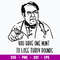 Dr. Nowzaradan You Have One Munt To Lose Turdy Pounds Svg, Png Dxf Eps File.jpg