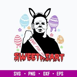 Dye for me Sweetheart Micheal Svg, Horror Easter Svg, Png Dxf Eps file