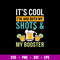 It_s Cool I_ve Had Both My Shots _ My Booster Svg, Png Dxf Eps File.jpg