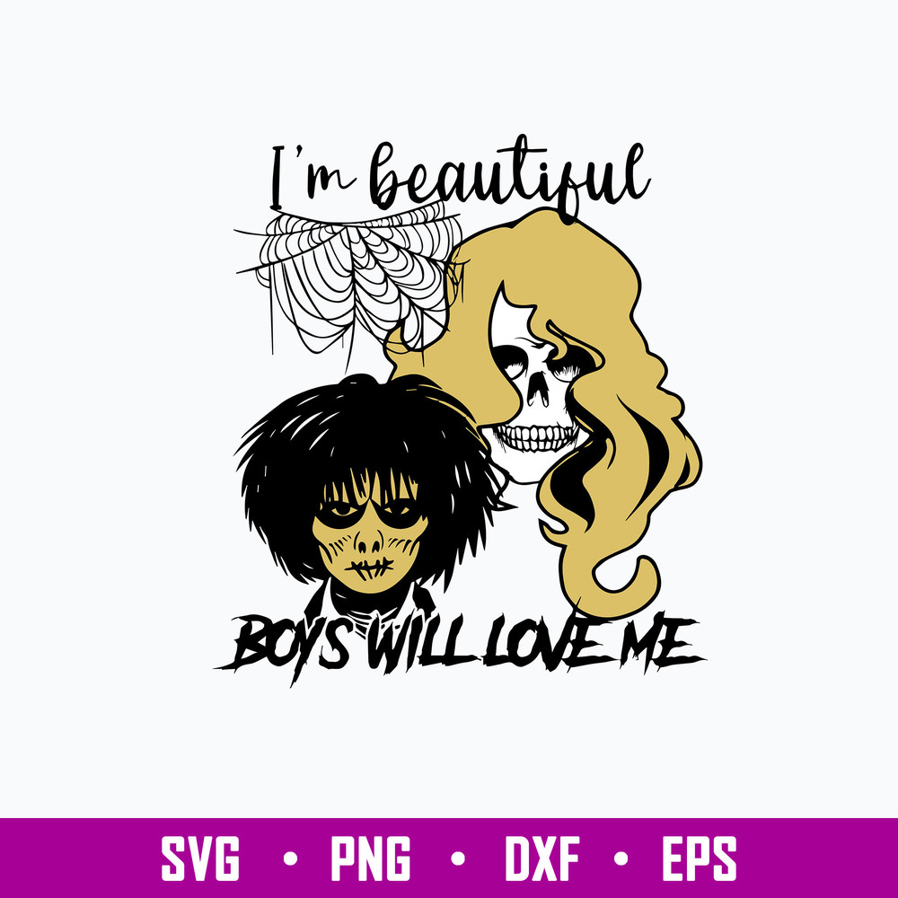 I_m Beautiful Boys Will Love Me Svg, Halloween Svg, Png Dxf Eps File.jpg