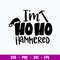 I_m Hoho Hammered Svg, Funny Santa Svg, Png Dxf Eps File.jpg
