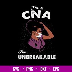 Im A CNA Im Unbreakable Svg, CNA Svg, Png Dxf Eps File
