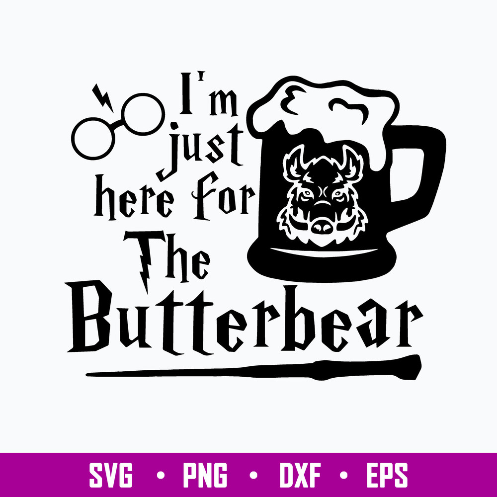 I’m just here for The Butterbeer Svg, Harry Potter svg, Png Dxf Eps File.jpg