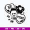 Michael Myers Be Mine Svg, Candy Hearts Svg, Michael Myers Svg, Png Dxf Eps Digitla File.jpg