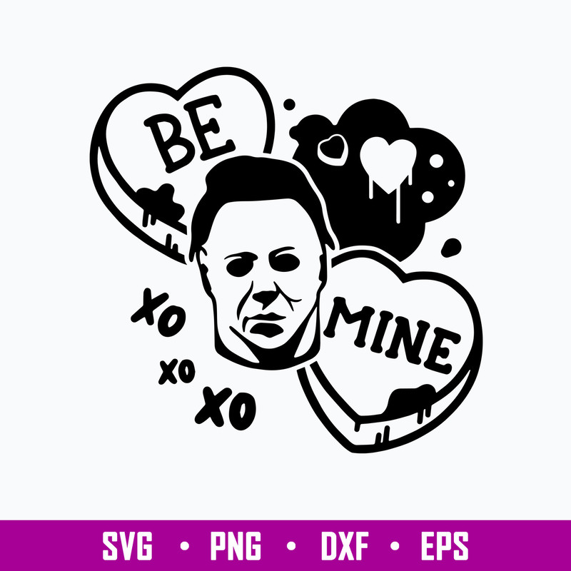 Michael Myers Be Mine Svg, Candy Hearts Svg, Michael Myers Svg, Png Dxf Eps Digitla File.jpg