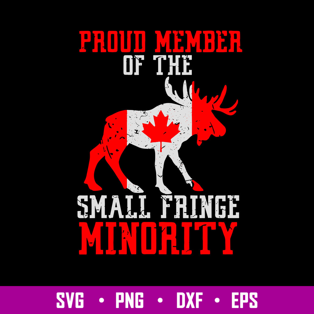 Proud Member Of The Small Fringe Minority Svg, Png Dxf Eps File.jpg