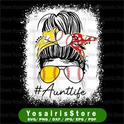 aunt life softball baseball png, mothers day messy bun png, softball mom png, sports sublimation shirt design png