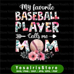 my favorite baseball player calls me mom png, baseball mom png, baseball mom png, love baseball png