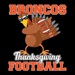 Thanksgiving Football Turkey Denver Broncos,NFL Svg, Football Svg, Cricut File, Svg